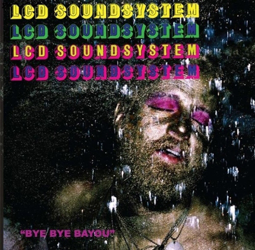 lcd-soundsystem-bye-bye-bayou (1)